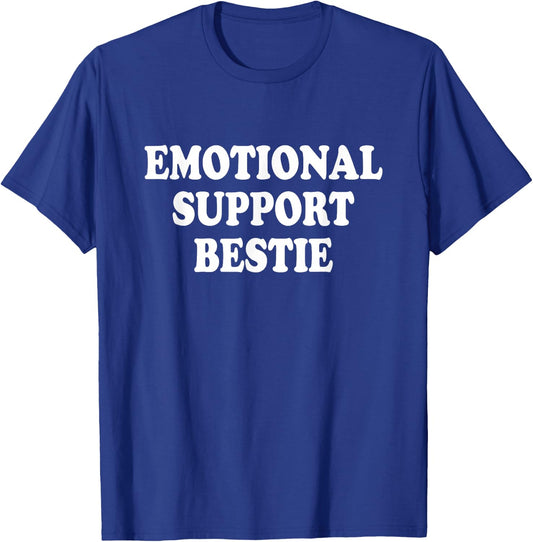 Emotional Support Bestie Service People Best Friend T-Shirt - T-Shirt | Royal