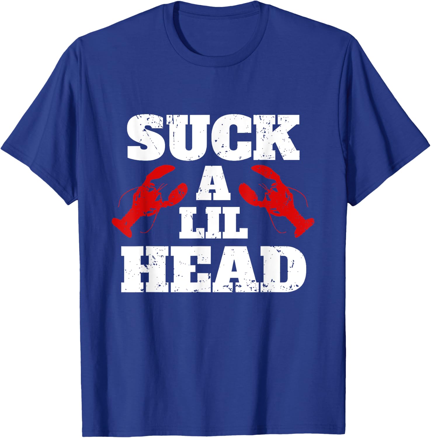 Suck A Lil Head Crawfish T-Shirt - T-Shirt | Royal