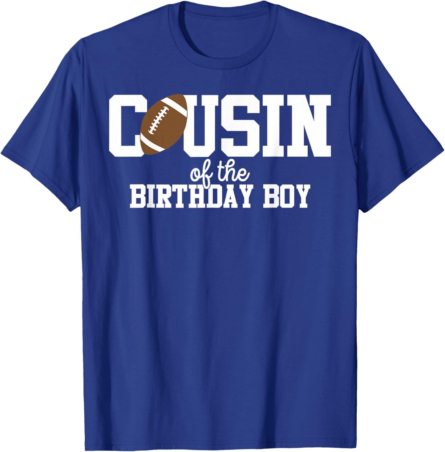 Cousin of the Birthday Boy Football Lover First Birthday T-Shirt - T-Shirt | Royal