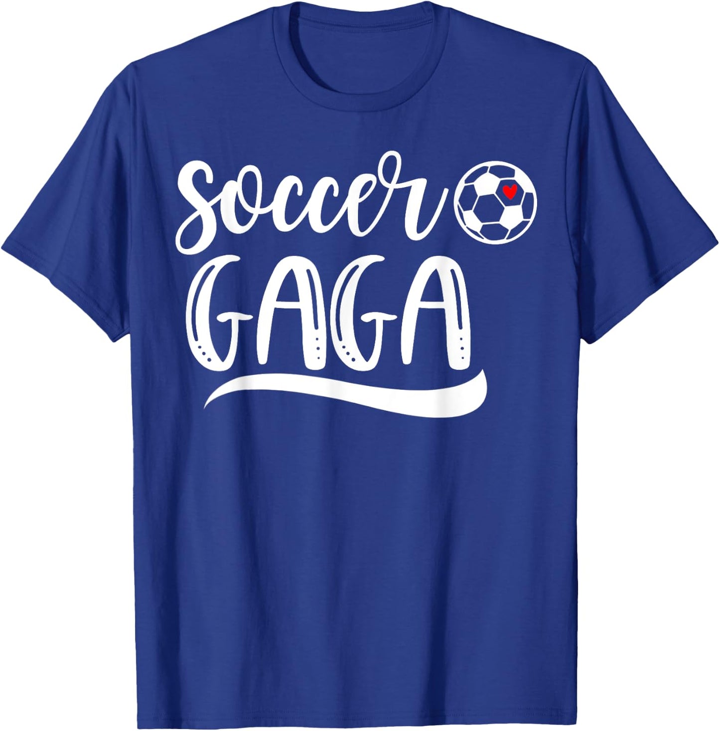 Funny Soccer Gaga Soccer Lover Mother's Day T-Shirt - T-Shirt | Royal