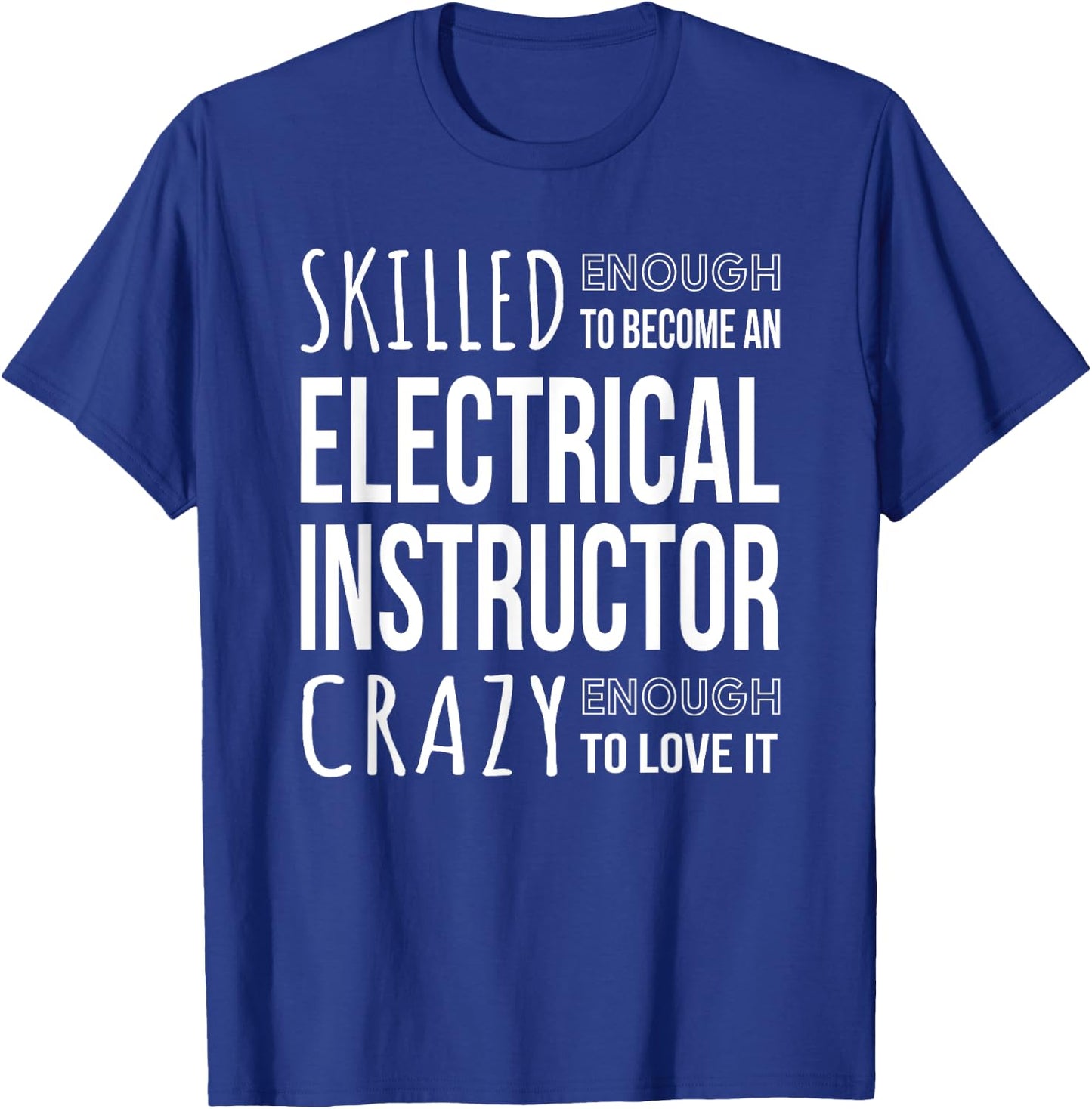 Electrical Instructor Funny Job T-Shirt - T-Shirt | Royal