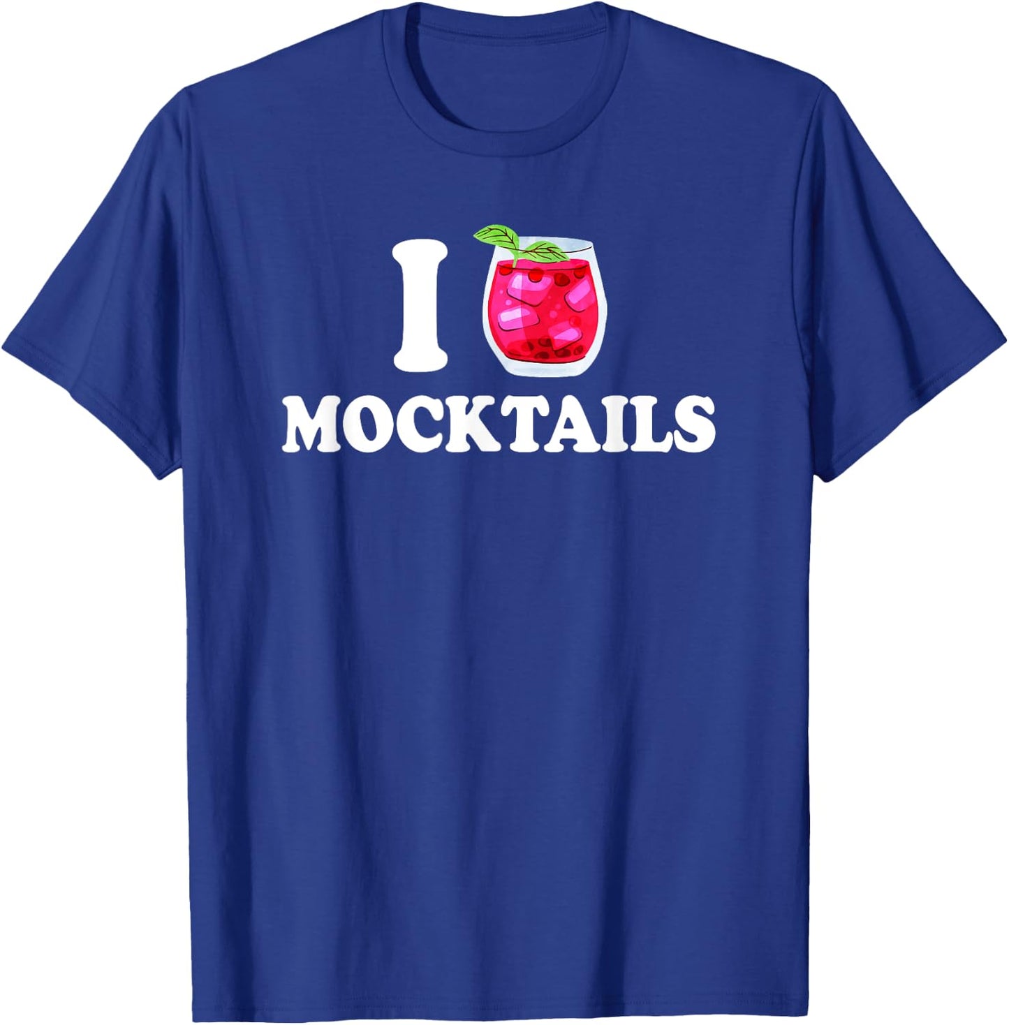 I Love Mocktails T-Shirt - T-Shirt | Royal