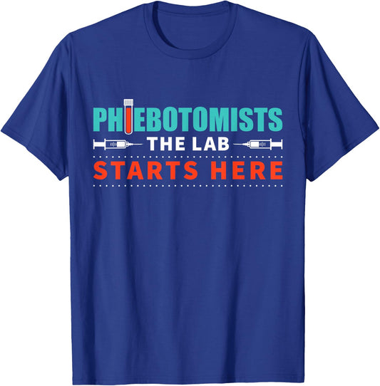 Lab Starts Here Phlebotomist Apparel Phlebotomy Novelty T-Shirt - T-Shirt | Royal