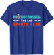 Lab Starts Here Phlebotomist Apparel Phlebotomy Novelty T-Shirt - T-Shirt | Royal