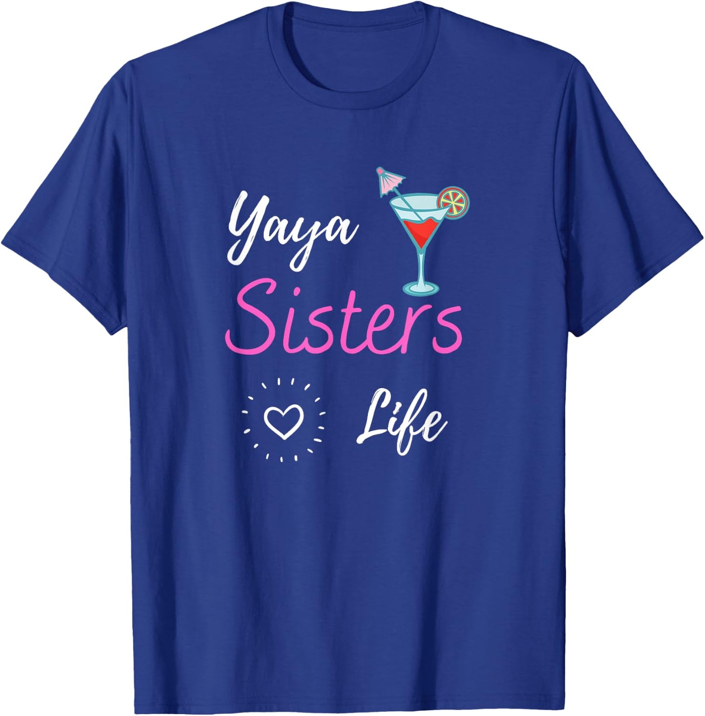 Yaya Sisters love life T-Shirt - T-Shirt | Royal