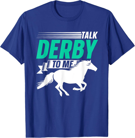 Talk Derby To Me Lover Riding Horse Rider Equestrian T-Shirt - T-Shirt | Royal