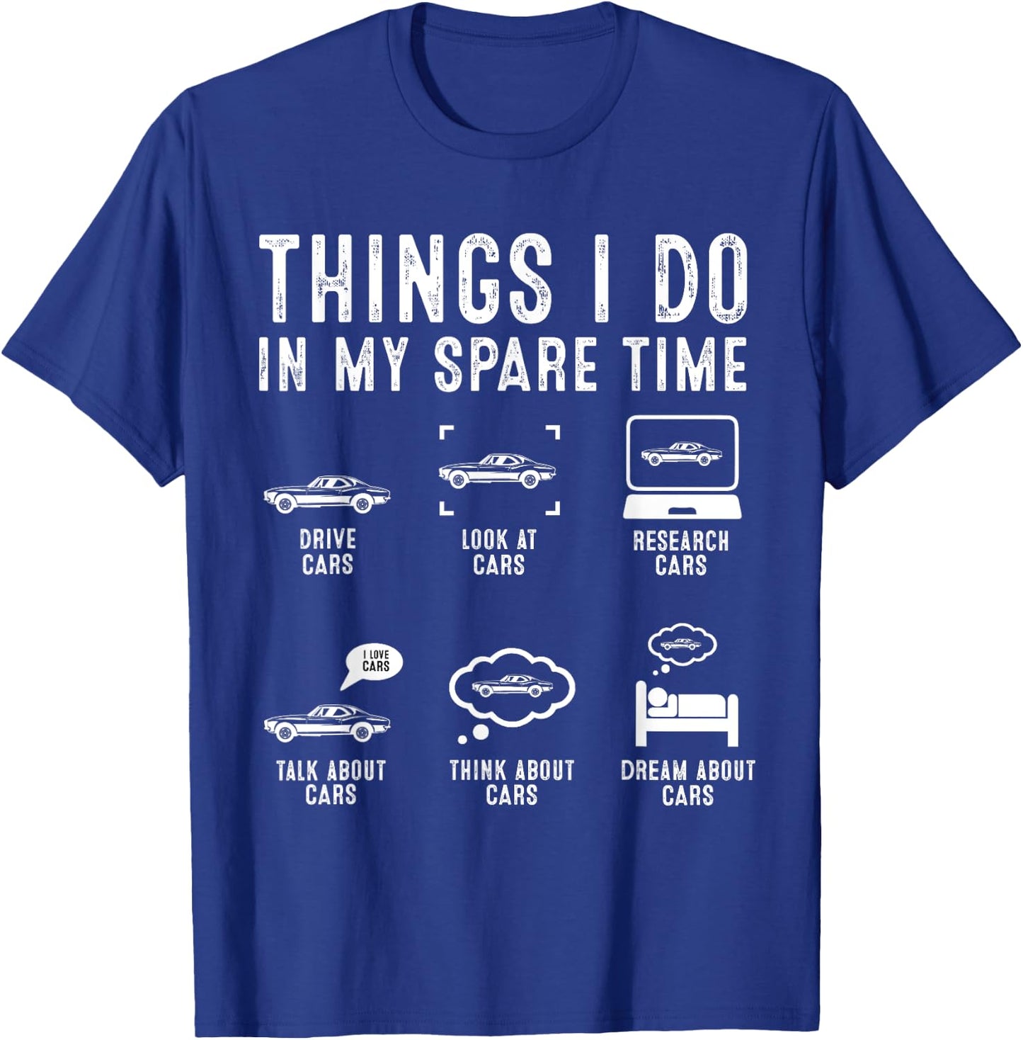 Things I Do In My Spare Time Funny Car Guy Car Enthusiast T-Shirt - T-Shirt | Royal