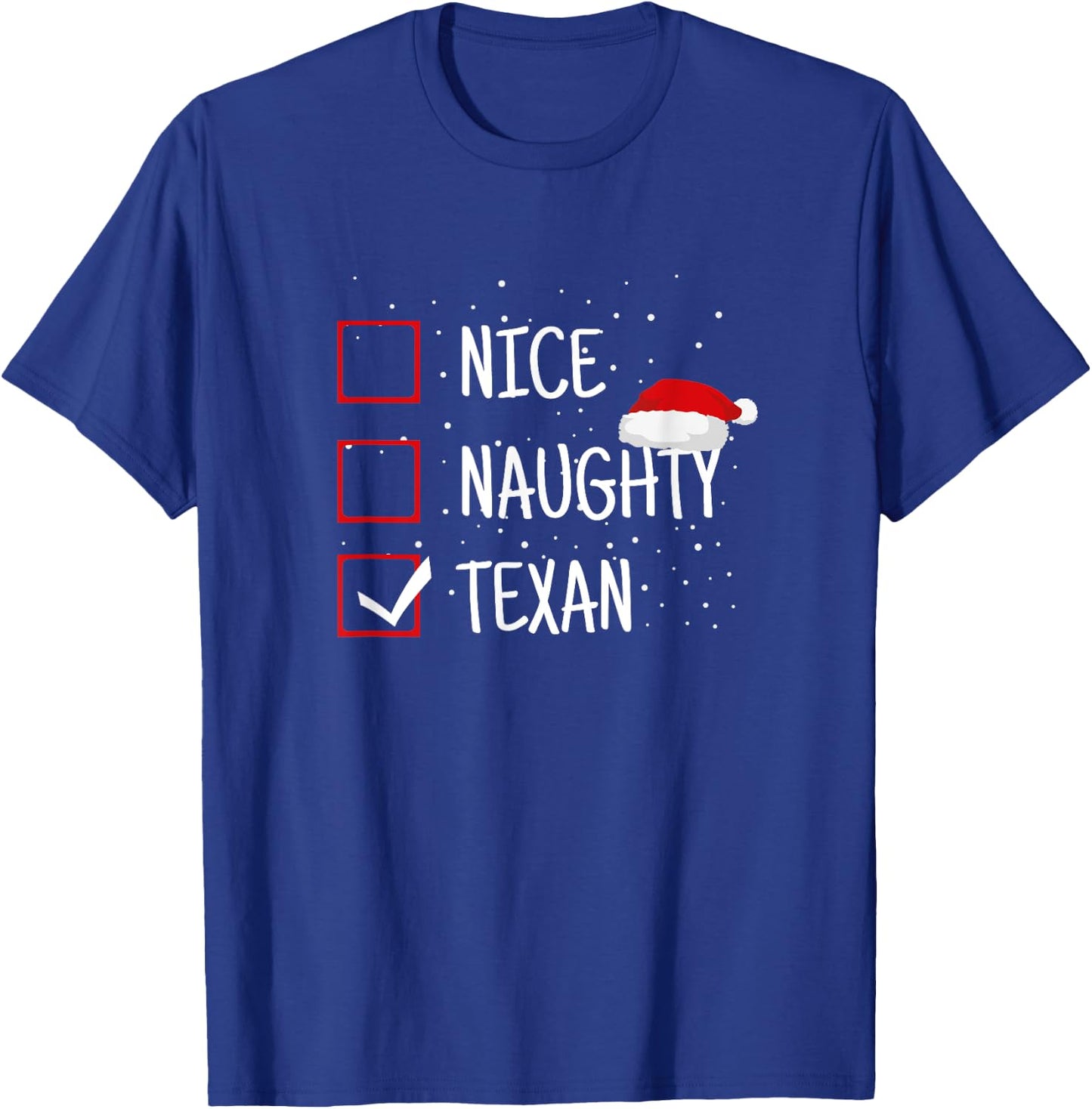 Family Heritage Gifts Nice, Naughty, Texan Christmas Checklist - Funny Texas T-Shirt - T-Shirt | Royal