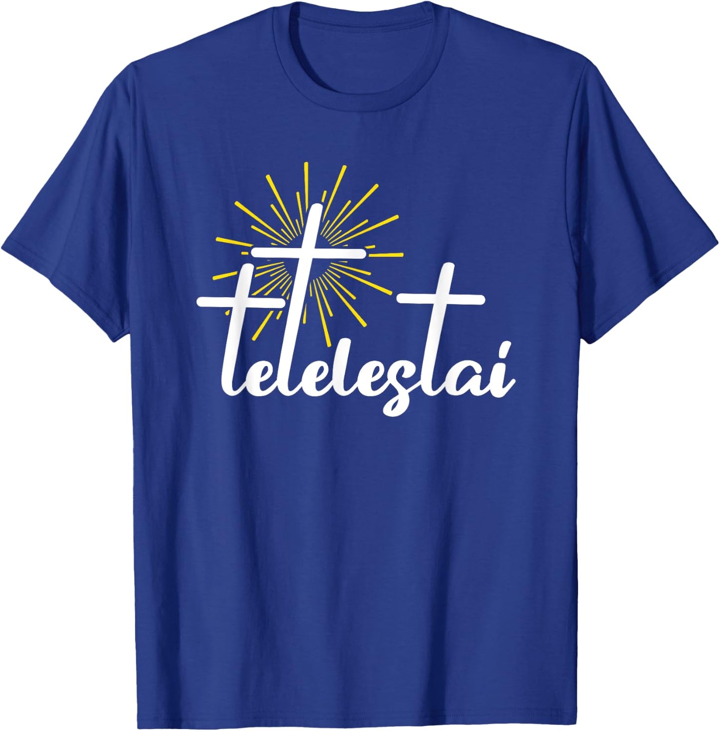 Tetelestai Jesus Christ God Bible Salvation T-Shirt - T-Shirt | Royal