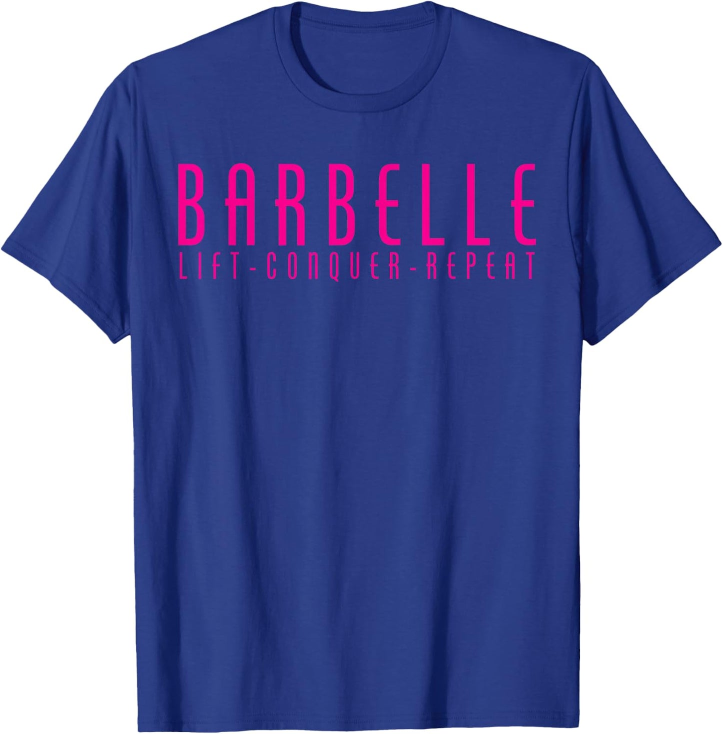 Barbelle - Barbell - Women's Motivational Gym T-Shirt - T-Shirt | Royal