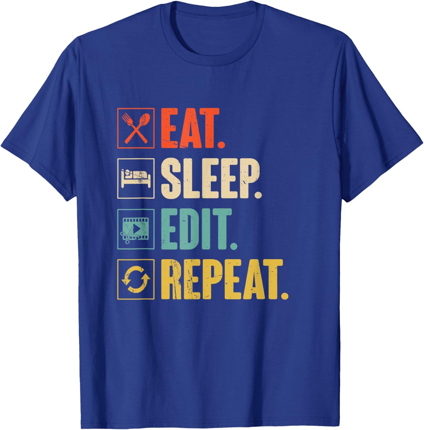 Eat Sleep Edit Repeat Funny Vintage Editing Editor Gift T-Shirt - T-Shirt | Royal