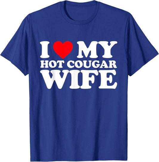 I Love My Hot Cougar Wife Shirt I Heart My Hot Cougar Wife T-Shirt - T-Shirt | Royal