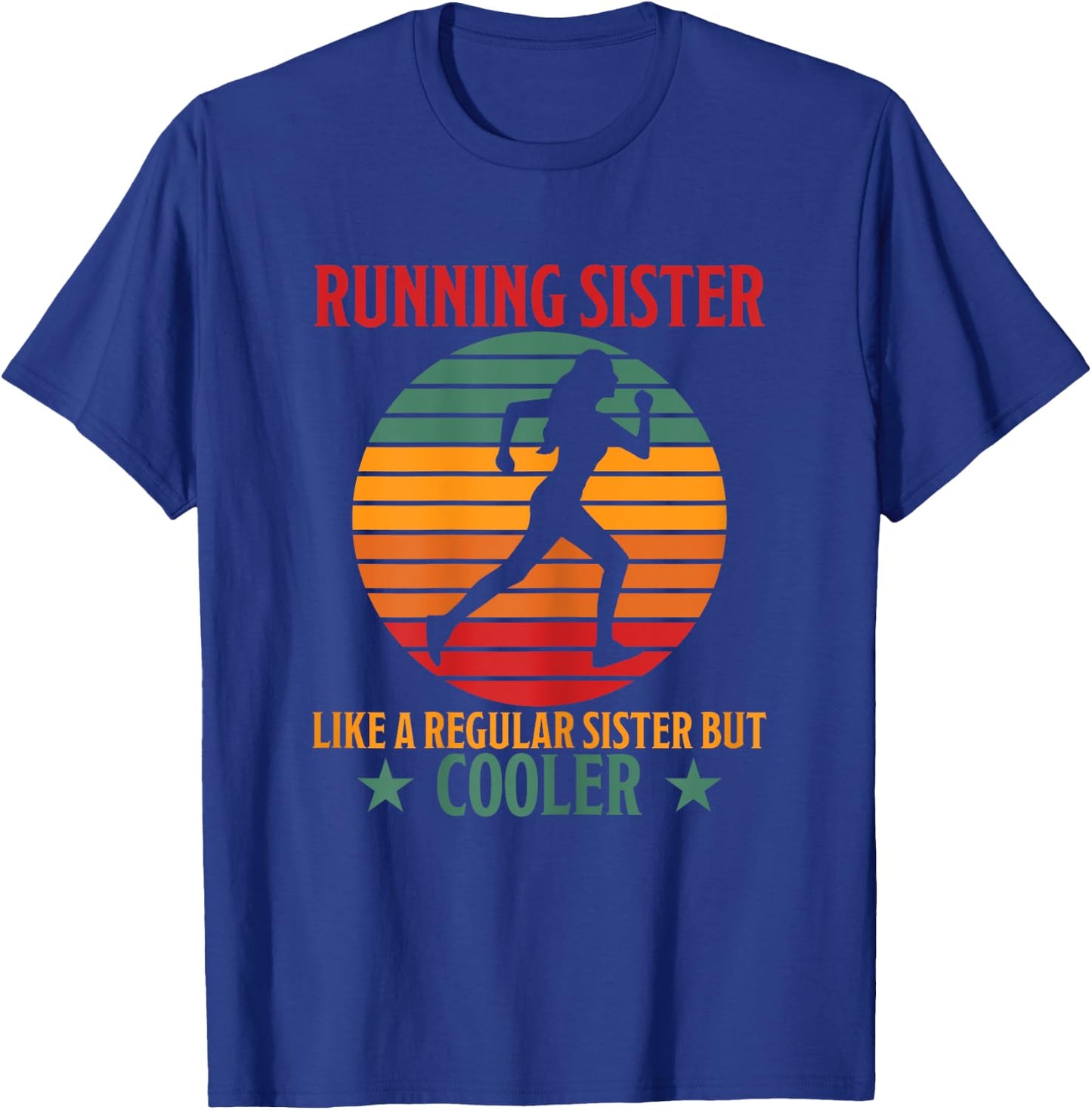 Running Sister Cool Funny Saying Running Sister Jogging T-Shirt - T-Shirt | Royal