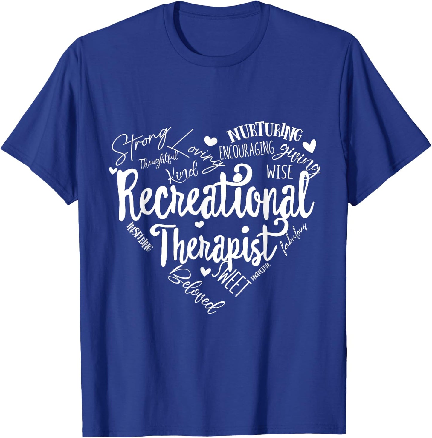 Recreational Therapist Recreation Therapy Therapeutic RT T-Shirt - T-Shirt | Royal