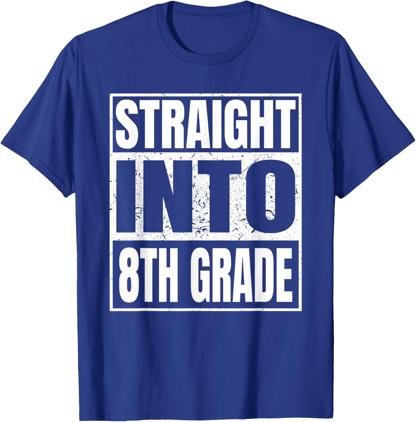 Straight Into 8th Grade Back to School Gifts Eighth Grad T-Shirt - T-Shirt | Royal