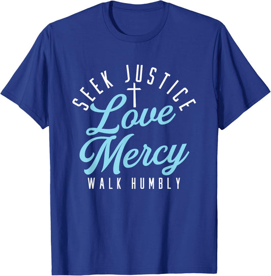 Seek Justice Love Mercy Walk Humbly | Religion God Cross T-Shirt - T-Shirt | Royal