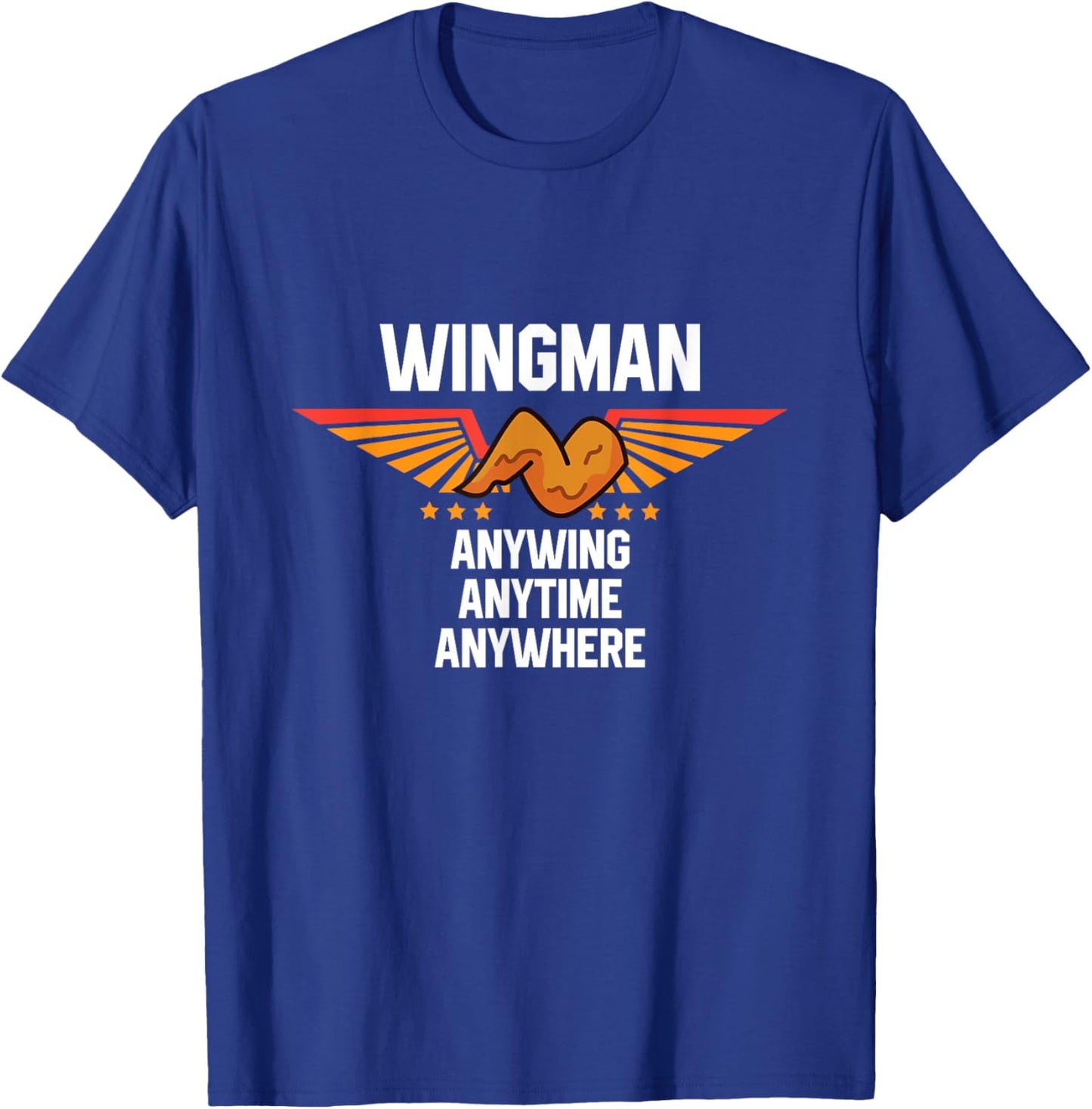 Chicken Wing Saying - Funny Food Lover Chicken Wings T-Shirt - T-Shirt | Royal