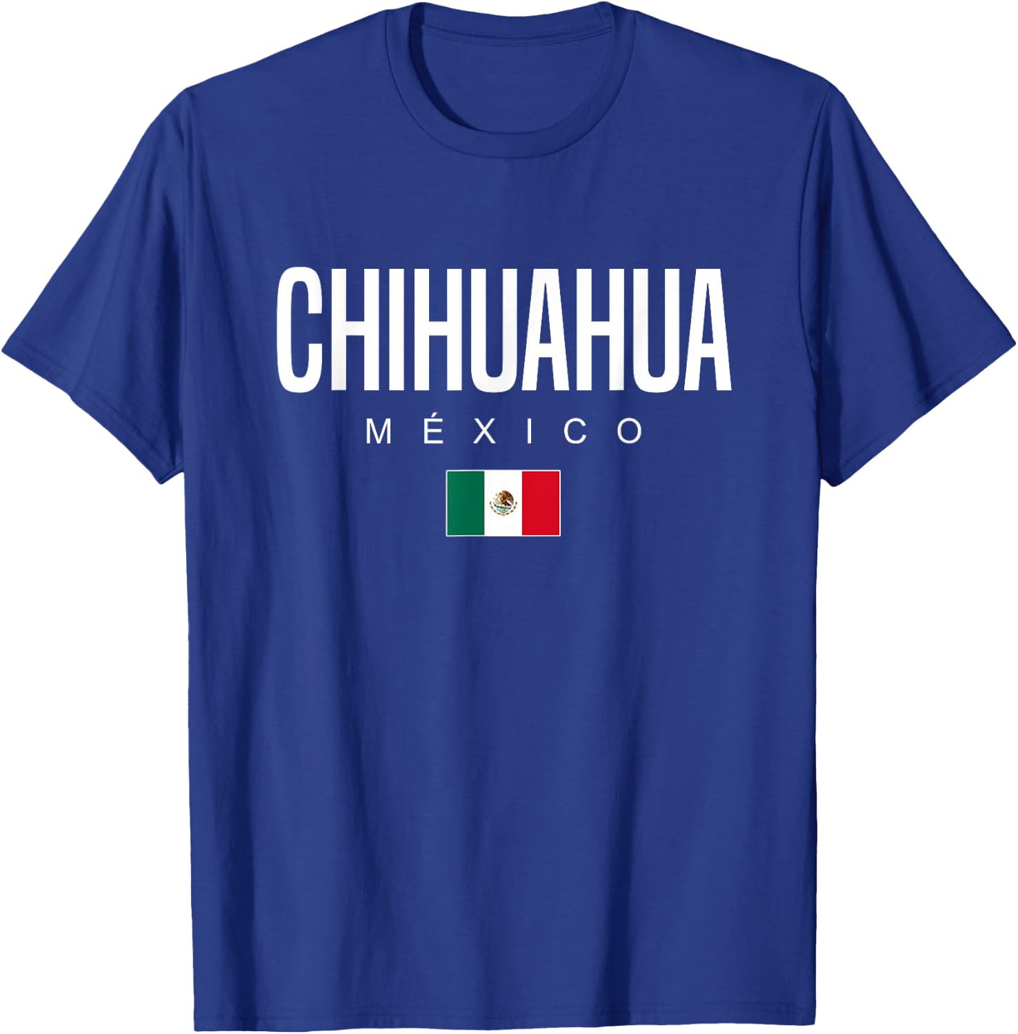 Chihuahua Mexico T-Shirt - T-Shirt | Royal