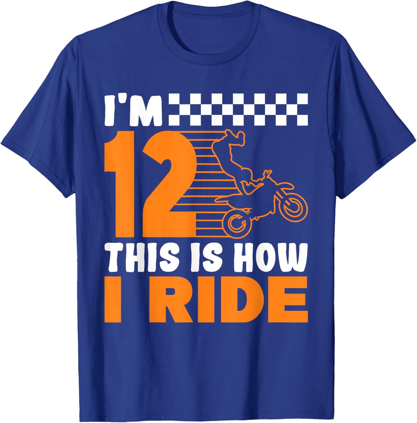 I'm 12 This is how I Ride Dirt Bike 12th Birthday T-Shirt - T-Shirt | Royal