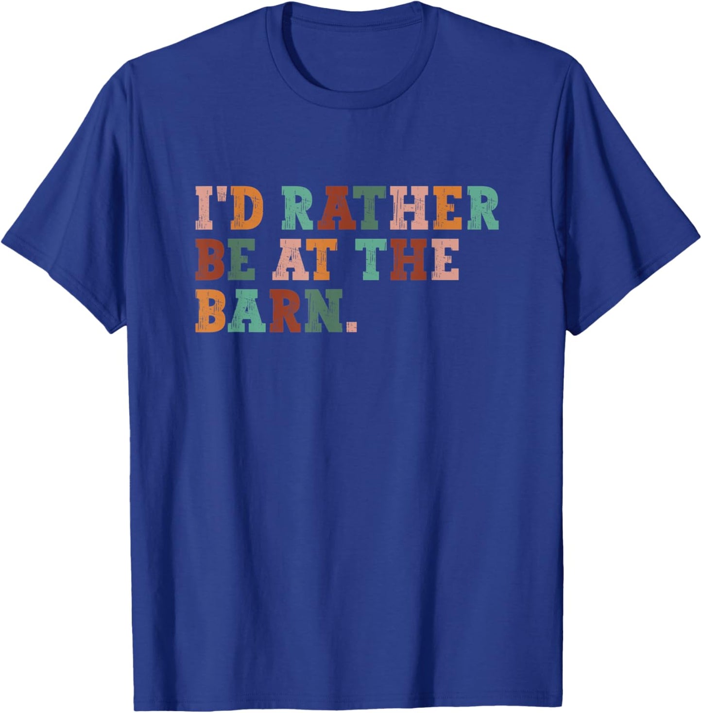 I'd Rather Be At The Barn, Horse Lover T-Shirt - T-Shirt | Royal