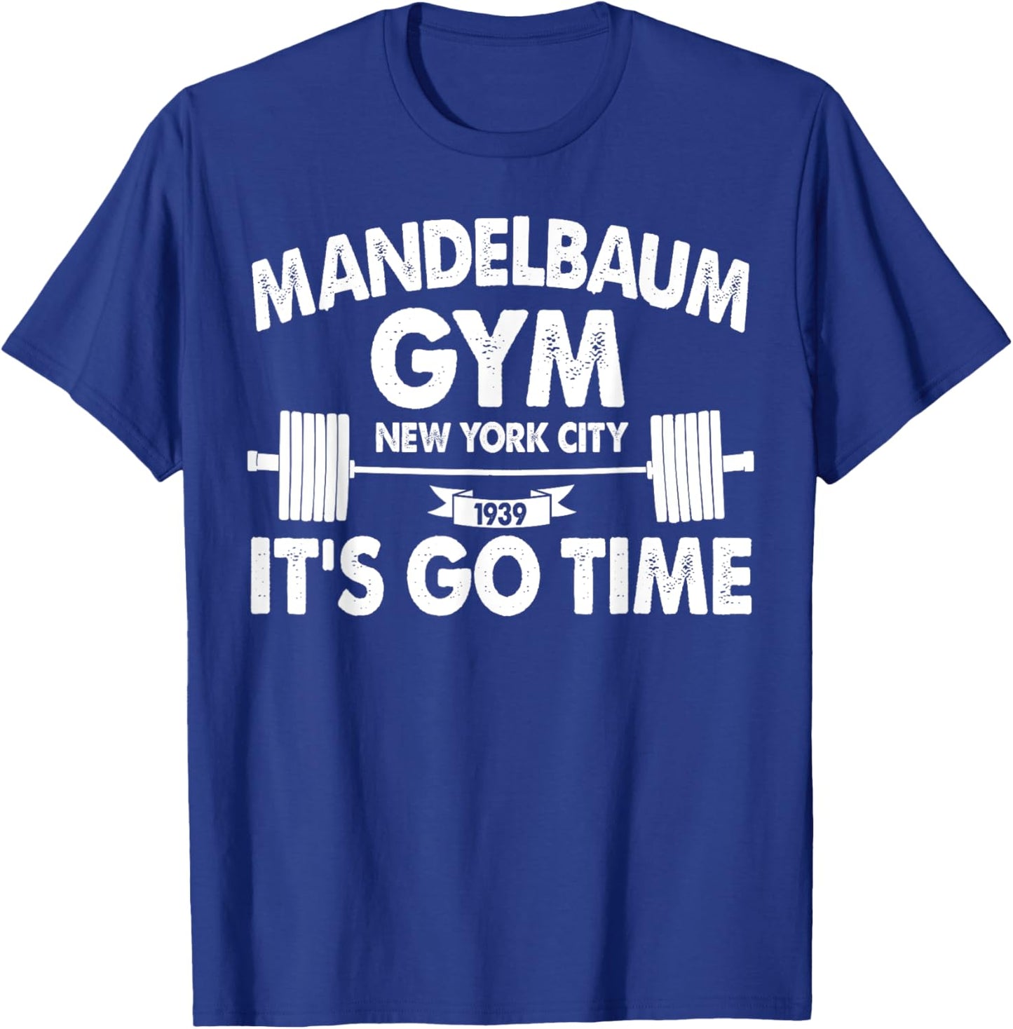 Mandelbaum Gym It's Go Time T-Shirt - T-Shirt | Royal