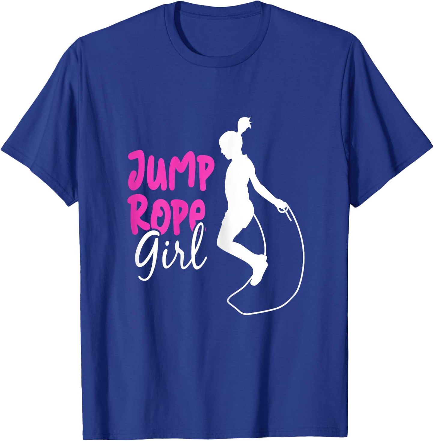 Jump Rope Girl - Funny Rope Skipping & Jumping T-Shirt - T-Shirt | Royal