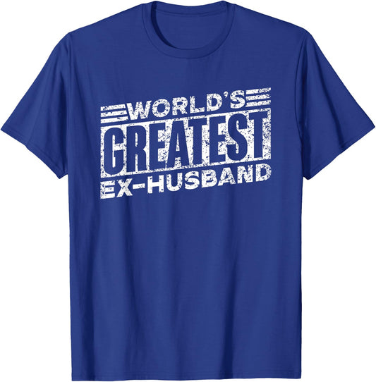 World's Greatest Ex-Husband Man Divorce Split Ex Husband T-Shirt - T-Shirt | Royal