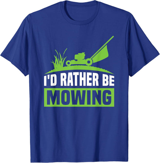 Funny Lawn Mowers I'd Rather Be Mowing T-Shirt - T-Shirt | Royal