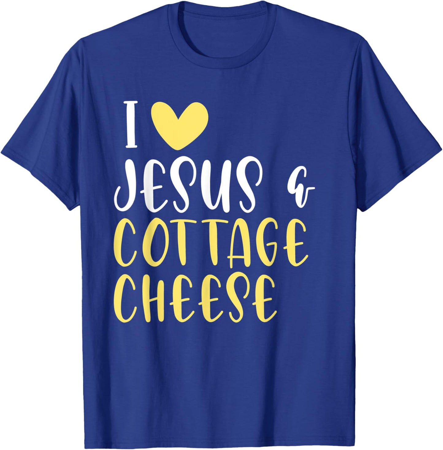 Cottage Cheese Lovers Food Jesus Funny Women Men T-Shirt - T-Shirt | Royal