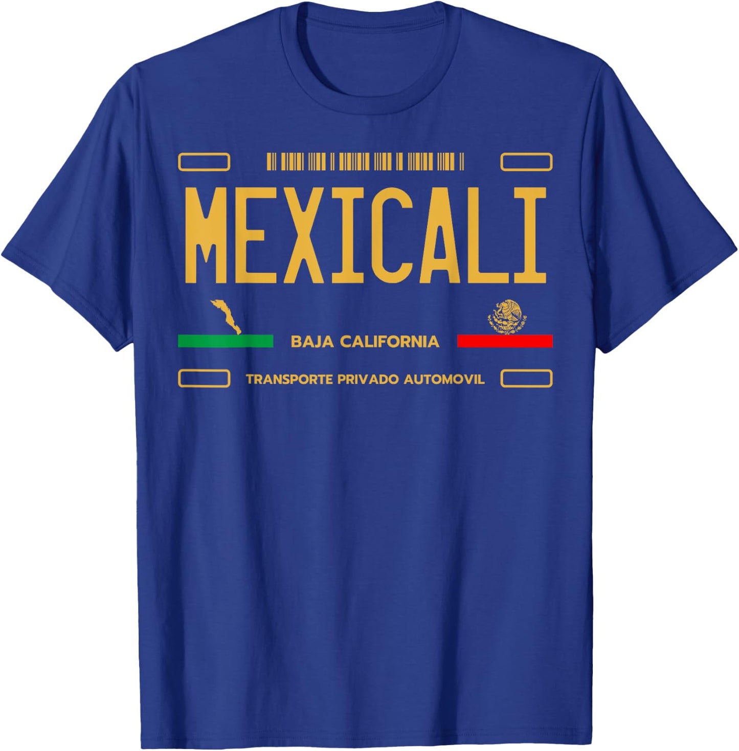 Mexicali License Plate, Mexicali Baja California, Mexicali T-Shirt - T-Shirt | Royal