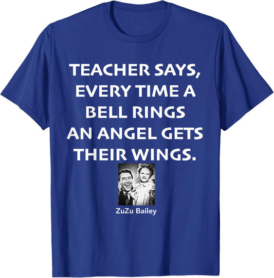 Every Time A Bell Rings An Angel Gets Their Wings T-Shirt - T-Shirt | Royal