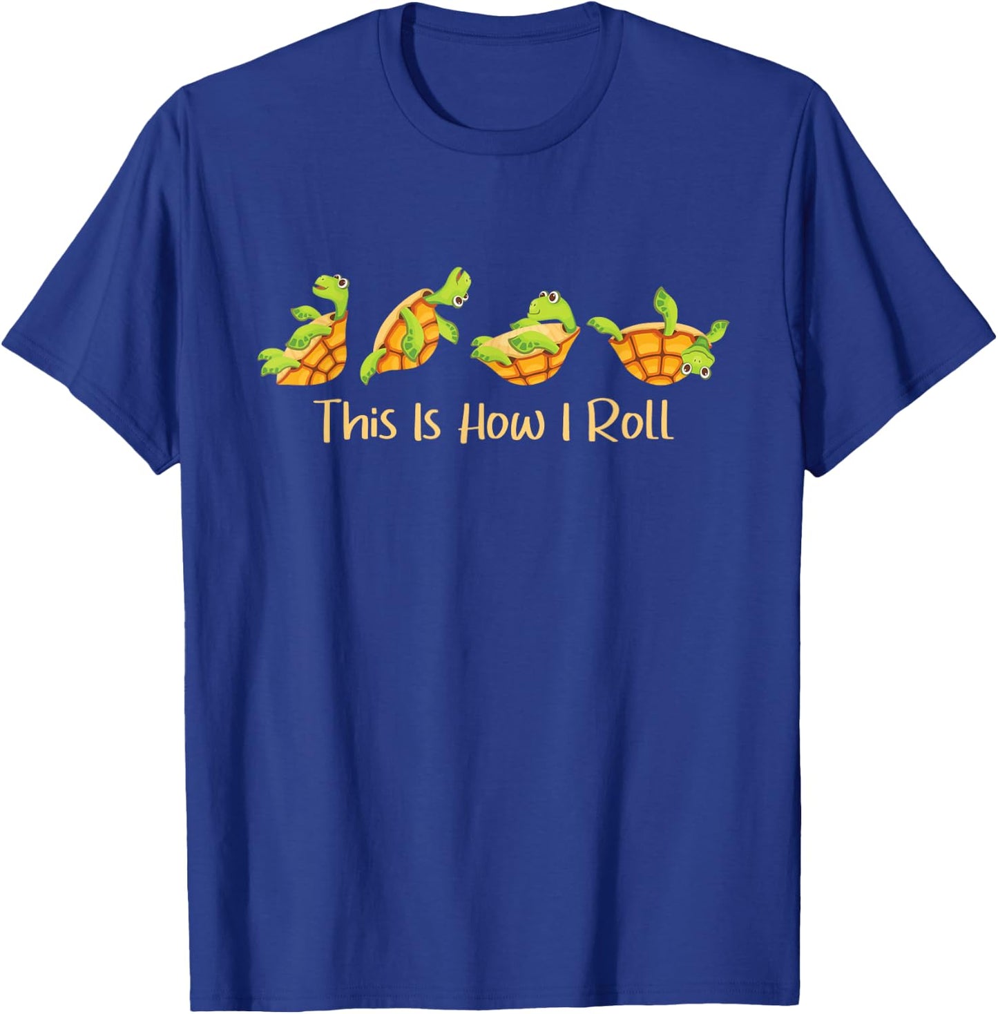 This Is How I Roll - Turtle Beach Sea Animal Reptile Lover T-Shirt - T-Shirt | Royal