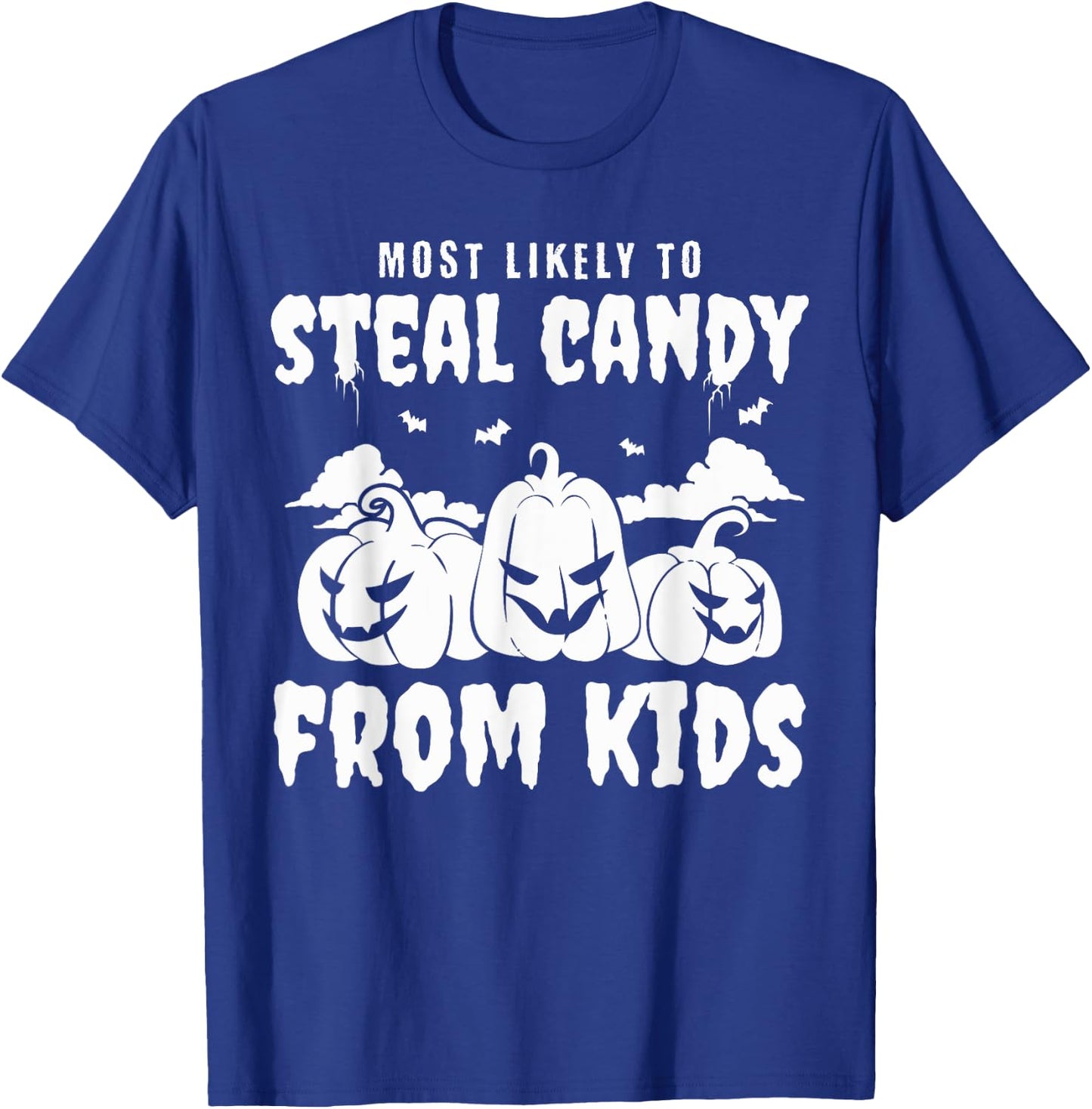 Most Likely To Steal Candy From Kid Group Halloween Matching T-Shirt - T-Shirt | Royal