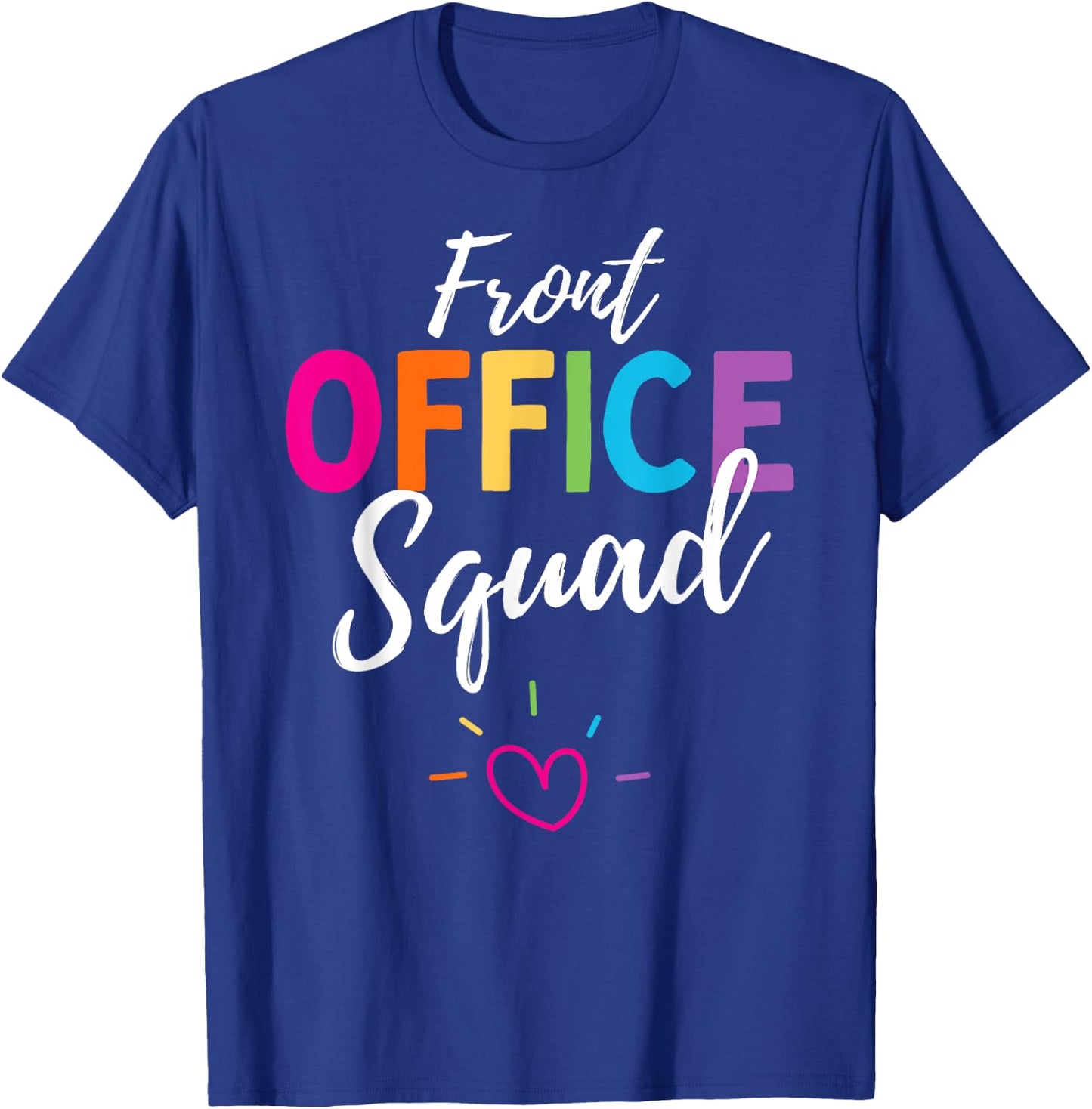 Cute Front Office Squad Administrative Assistant School. T-Shirt - T-Shirt | Royal