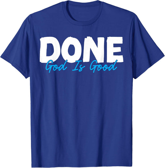 Cancer Survivor - Done God Is Good Chemo Cancer Awareness T-Shirt - T-Shirt | Royal