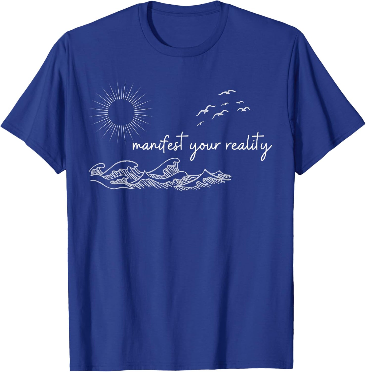 Manifest your reality, positive vibes in nature T-Shirt - T-Shirt | Royal