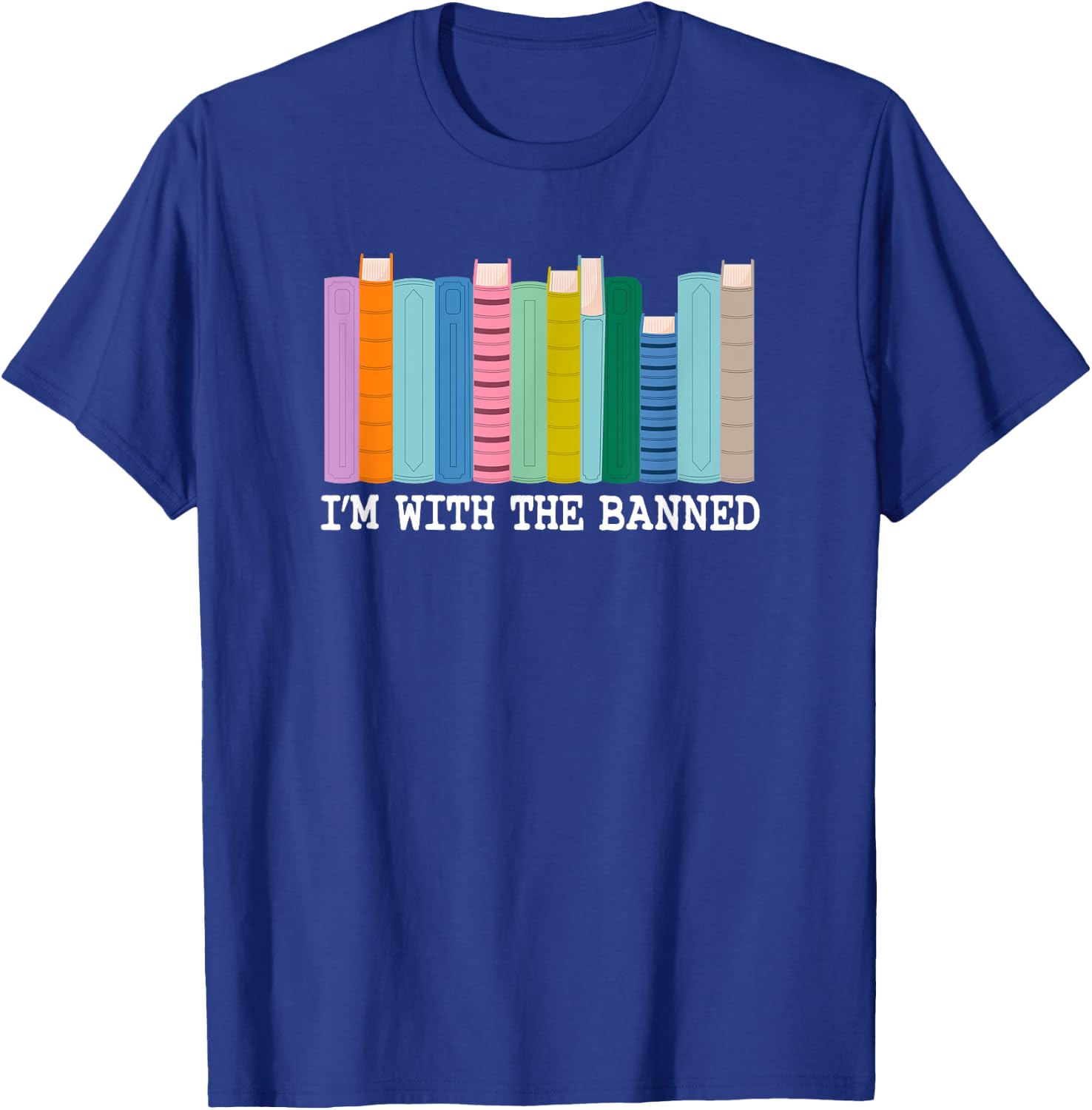 I'm With the Banned - Anti-Book Banning T-Shirt - T-Shirt | Royal