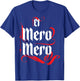 El Mero Mero El Patron Mexican The Boss Slang Words Spanish T-Shirt - T-Shirt | Royal