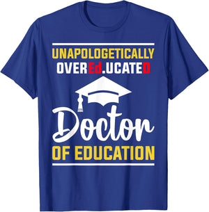 EdD Doctor of Education Educated Doctorate Graduation T-Shirt - T-Shirt | Royal