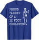 Proud parent of a 12 foot skeleton T-Shirt - T-Shirt | Royal