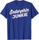 Endorphin Junkie - Motivational Fitness Women Gym T-Shirt - T-Shirt | Royal