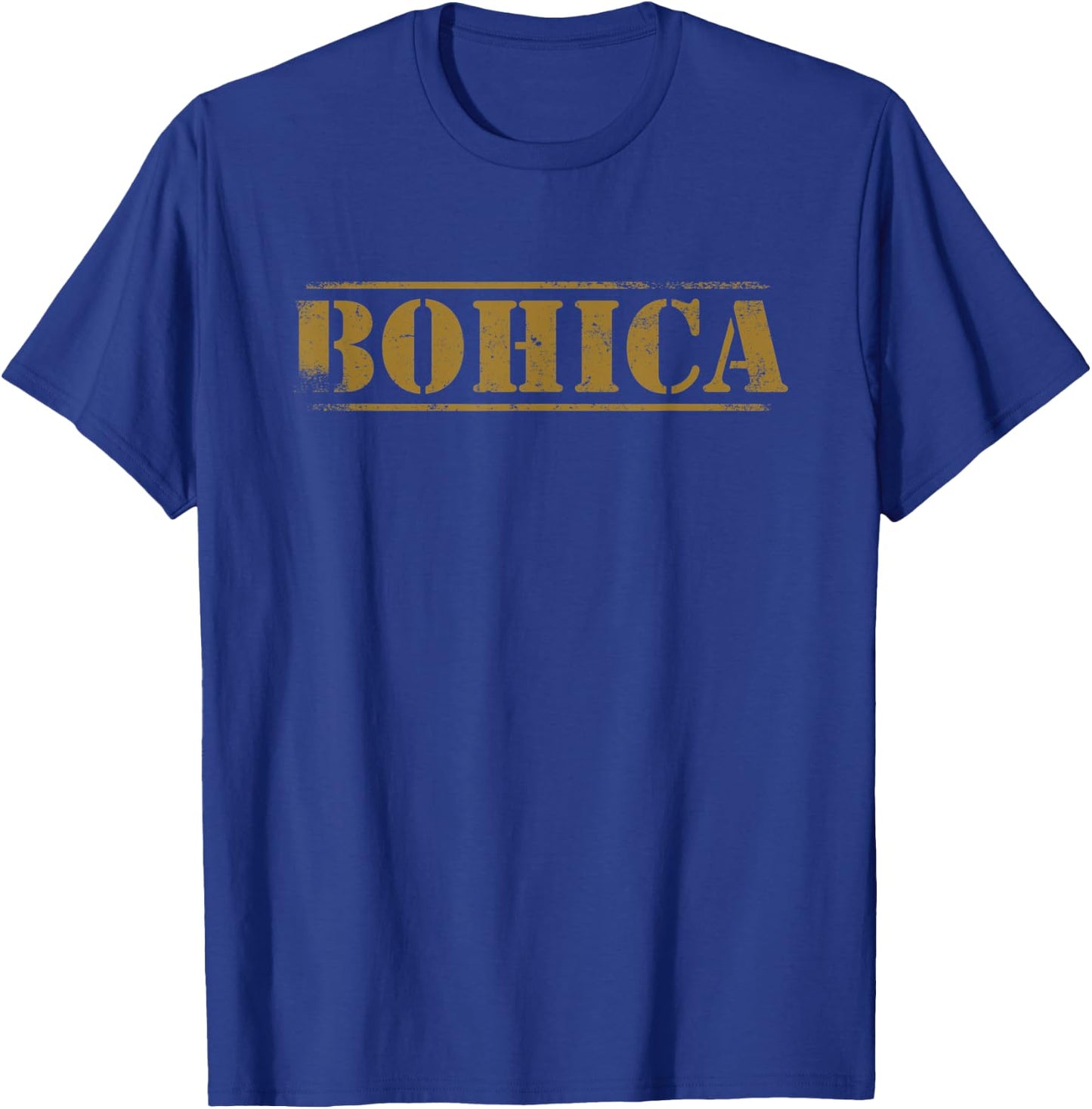 BOHICA Bend Over Here It Comes Again Military Slang Design T-Shirt - T-Shirt | Royal
