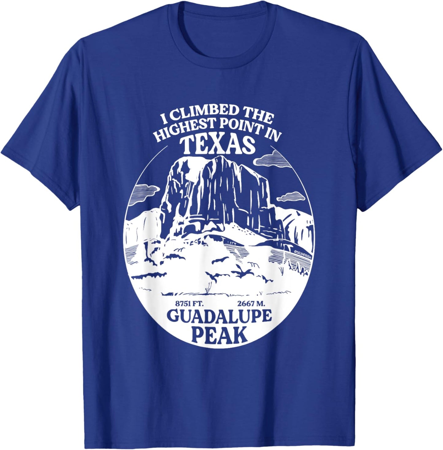 I Climbed Guadalupe Peak- The Highest Point In Texas T-Shirt - T-Shirt | Royal