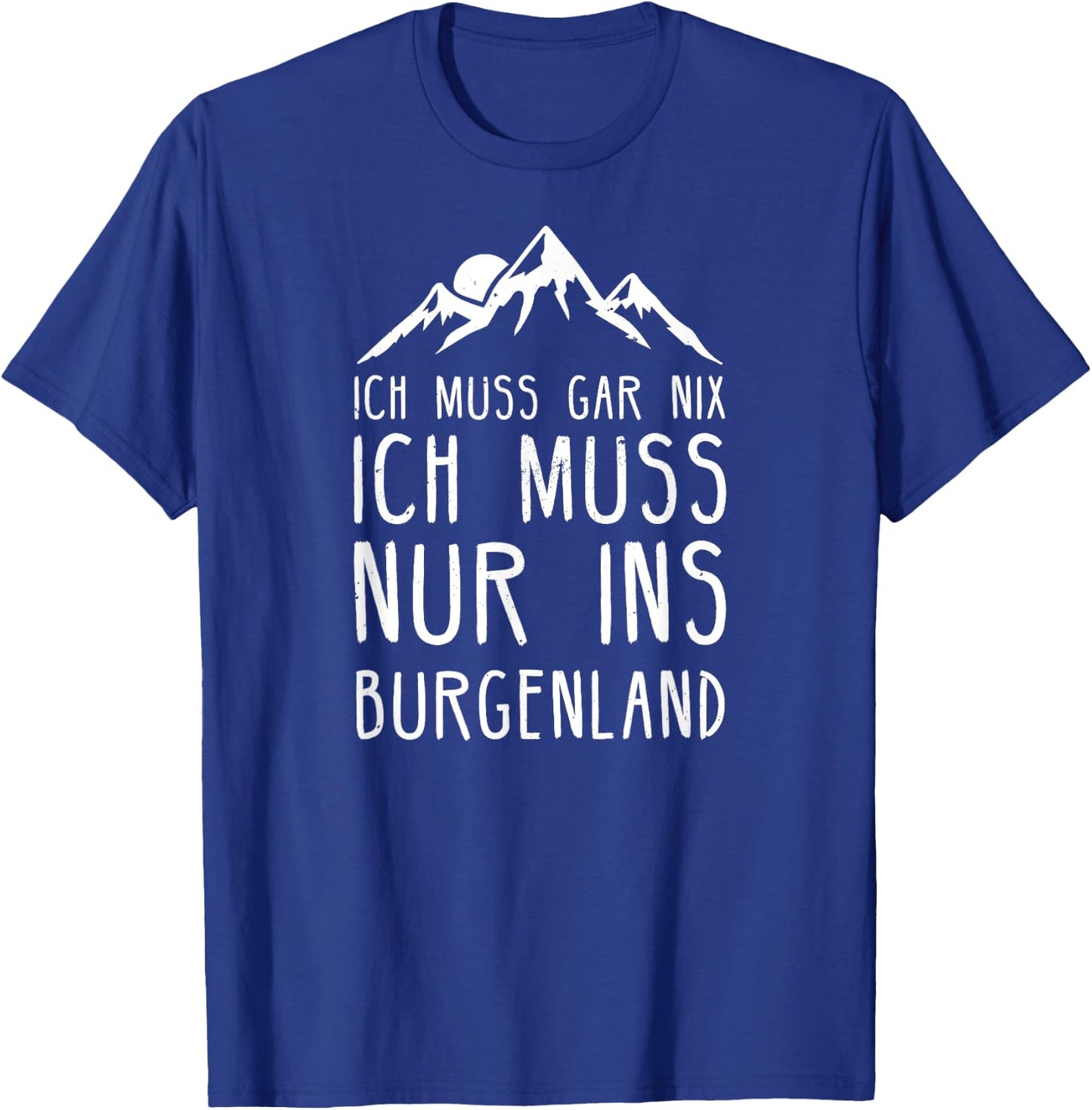 Burgenland I Austrian Uhudler Motif for Burgenländer T-Shirt - T-Shirt | Royal