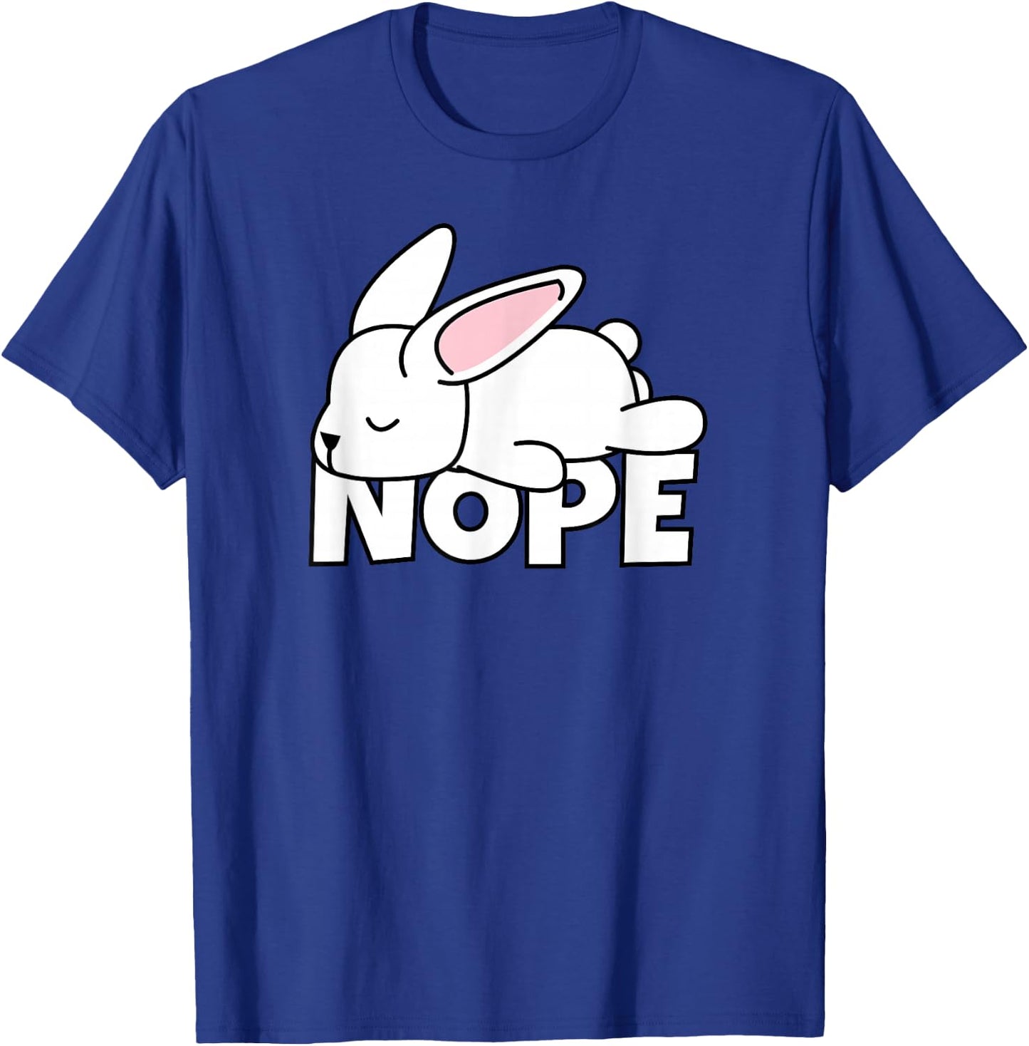 Lazy Rabbit Easter Bunny Not Today Nope T-Shirt - T-Shirt | Royal