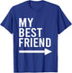 Funny My Best Friend with Arrow Pointing Left Bestie Design T-Shirt - T-Shirt | Royal
