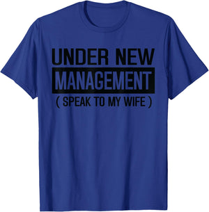 Funny Wedding Under New Management speak to my wife Wedding T-Shirt - T-Shirt | Royal