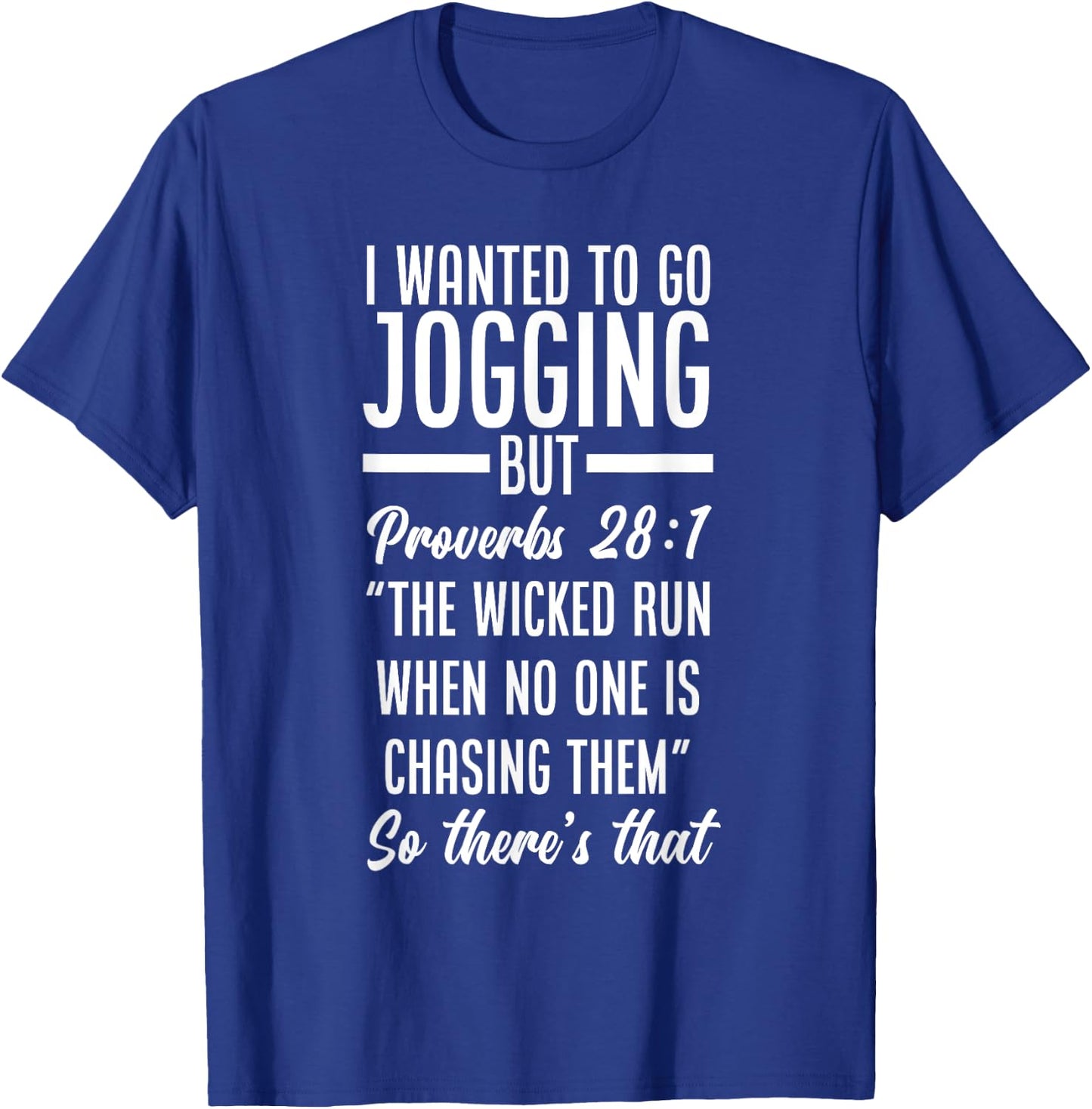 Bible Verse Proverbs 28:1 Funny Jogging T-Shirt - T-Shirt | Royal