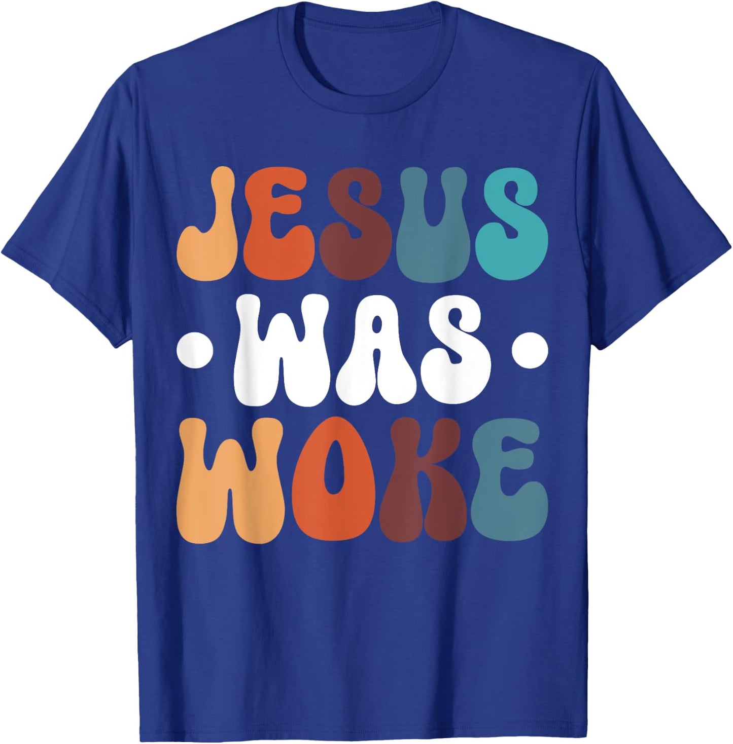 Jesus Was Woke T-Shirt - T-Shirt | Royal
