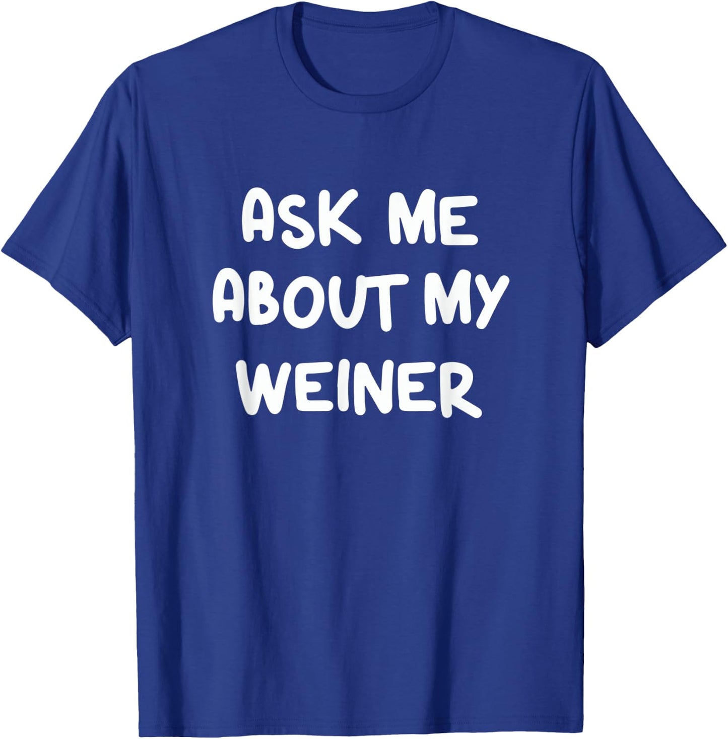 Funny Ask Me About My Weiner Dog Mom Dachshund Doxie Dad Women Kids T-Shirt - T-Shirt | Royal